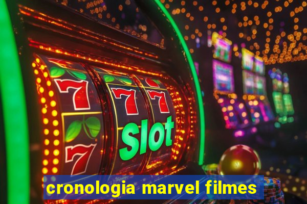 cronologia marvel filmes